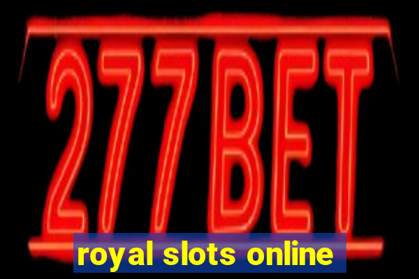 royal slots online